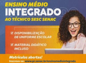 Inscrições até dia 25: Sesc Senac oferta Ensino Médio Integrado ao Curso Técnico em Arapongas