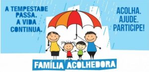 FAMÍLIA ACOLHEDORA: Conheça o programa e se inscreve. Sua ajuda pode mudar vidas!