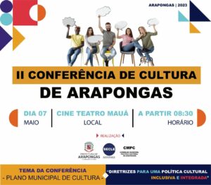 Neste domingo, 07, acontece a II Conferência Municipal de Cultura de Arapongas; veja a programação