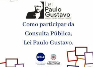 Arapongas promove consulta pública para aplicação da Lei Paulo Gustavo