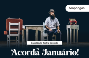 Teatro Sesi Arapongas convida: Acorda, Januário! no dia 09/11 às 20h