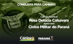 Conquista: Cambira receberá o modelo de Colégio Cívico-Militar