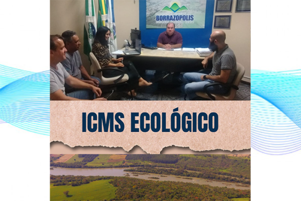 Prefeitura de Borrazópolis Informa: Você já conhece o ICMS Ecológico?