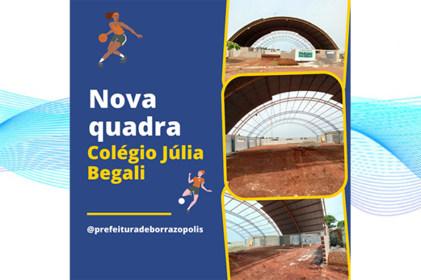 *Prefeitura de Borrazópolis Informa*: Em breve, teremos uma nova quadra esportiva no Colégio Júlia Begali!