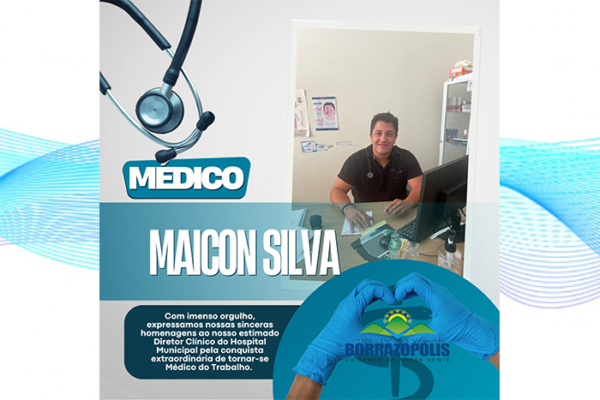 Borrazópolis – Dr Maicom Silva: Uma jornada de superação e paixão pela Medicina