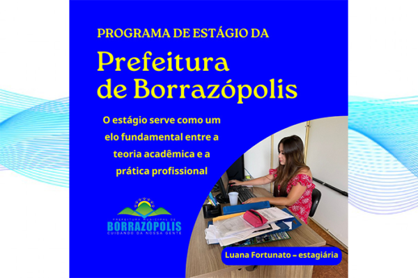 Prefeitura de Borrazópolis inova com programa de estágios: impulsionando oportunidades para jovens talentos