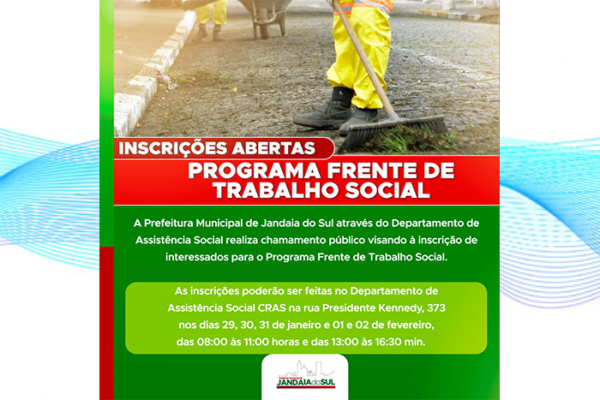 Prefeitura de Jandaia abre inscrição para o Programa Frente de Trabalho Social.