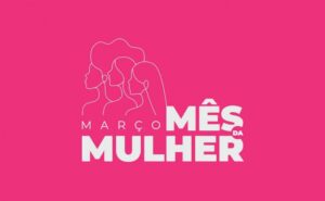 Mês da Mulher: Arapongas abre “Semana Nacional da Justiça pela Paz em Casa”