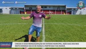 Florestópolis – Reinauguração do nosso Estádio João Dias dos Reis
