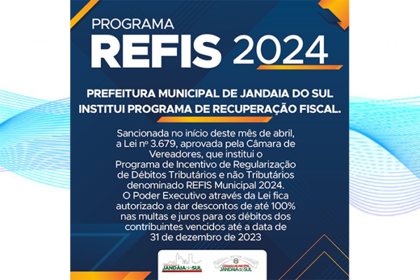 Refis 2024 – Prefeitura de Jandaia institui programa de recuperação fiscal.