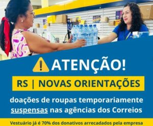 Doações ao RS: Correios suspendem coleta de roupas e incentivam para itens de higiene, alimentos e outros