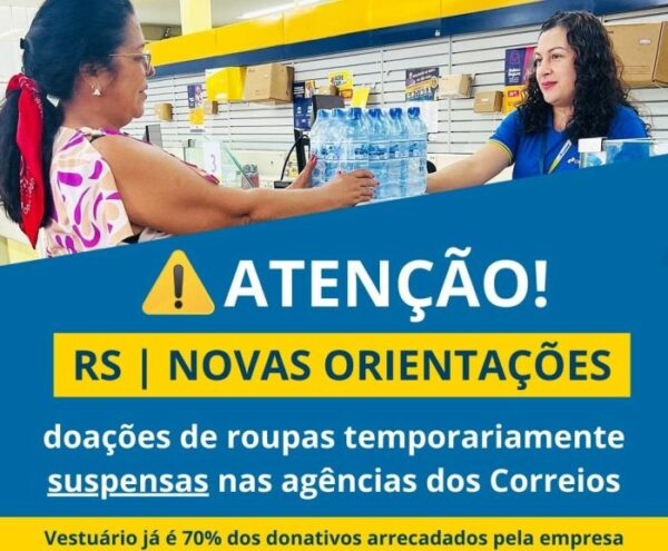 Doações ao RS: Correios suspendem coleta de roupas e incentivam para itens de higiene, alimentos e outros