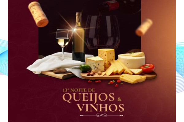 13° Noite de Queijos e Vinhos. Dia 27 de julho no Golden Hall em Arapongas