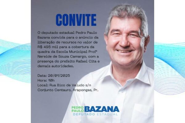 Convite do Deputado Estadual Bazana