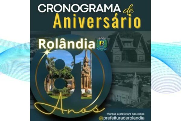 Venha celebrar o aniversário de 81 anos de emancipação de Rolândia!