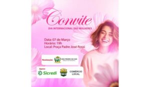 A Prefeitura Municipal de São Pedro do Ivaí convida todas as mulheres para uma noite especial em comemoração ao Dia Internacional das Mulheres!
