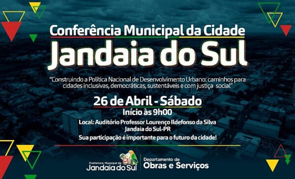 Jandaia do Sul irá realizar Conferência Municipal da Cidade no dia 26 de abril