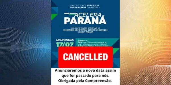 Evento Acelera Paraná com secretário Marco Brasil em Arapongas é cancelado