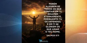 Bíblia Todo Dia – Salmos 5:11  – Reflexão