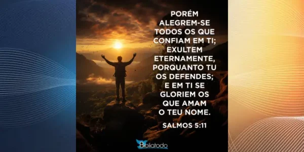 Bíblia Todo Dia – Salmos 5:11  – Reflexão